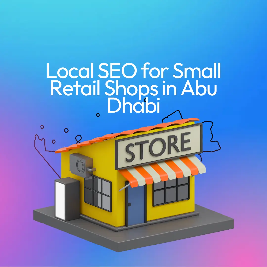 Local SEO Retail Shops Abu Dhabi